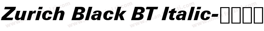 Zurich Black BT Italic字体转换